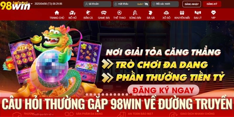 Câu hỏi thường gặp 98WIN về lỗi truy cập vào nhà cái
