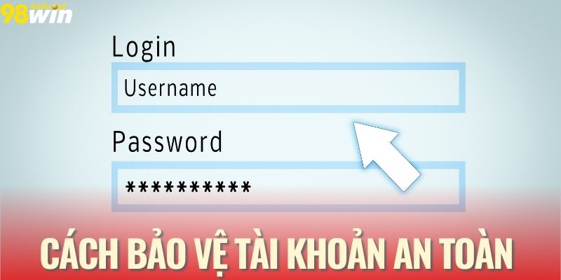 Bảo vệ tài khoản với những mẹo hiệu quả