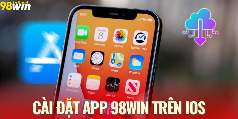 Các bước cài đặt app 98WIN trên iOS