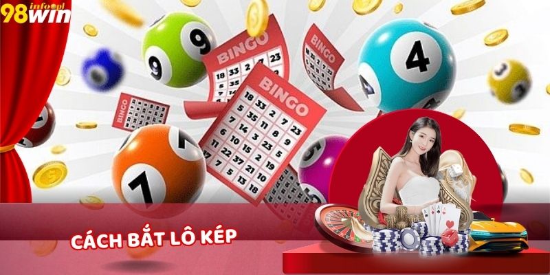 Cách Bắt Lô Kép Chuẩn Như Dân Chơi Chuyên Nghiệp Thắng 100%